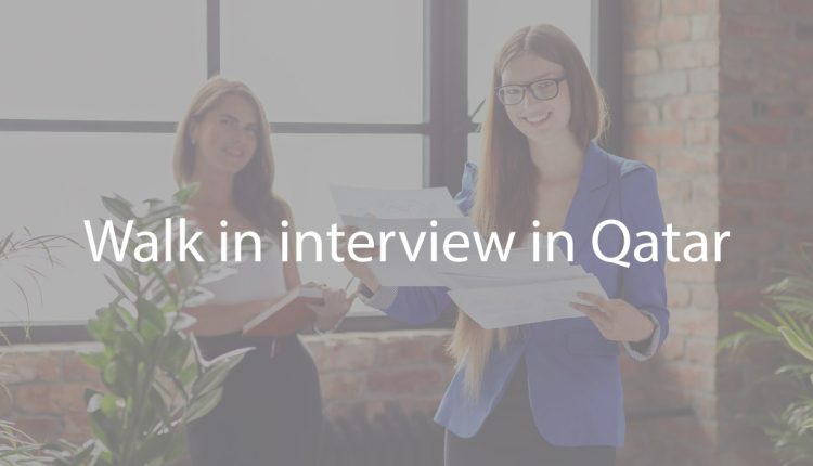 Walk in interview in Qatar (2)